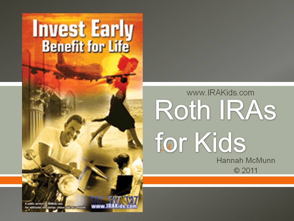 Hannah's PowerPoint presentation on Roth IRAs for Kids.